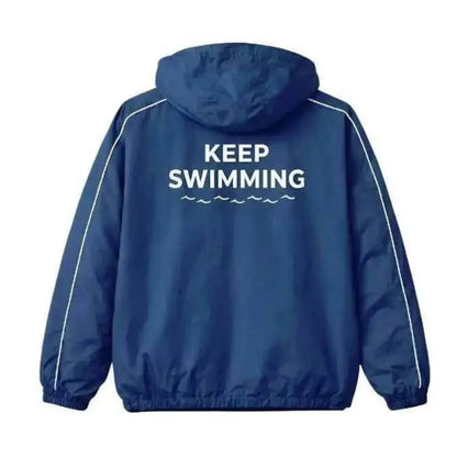 Keep Swimming Jacket Keep Swimming Hoodie Keep Swimming Sweatshirt Sweater Sweat Shirt